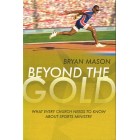 Beyond the Gold by Bryan Mason